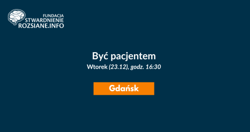 Być pacjentem - warsztaty w Gdańsku (23.12.2025, godz. 16:30)