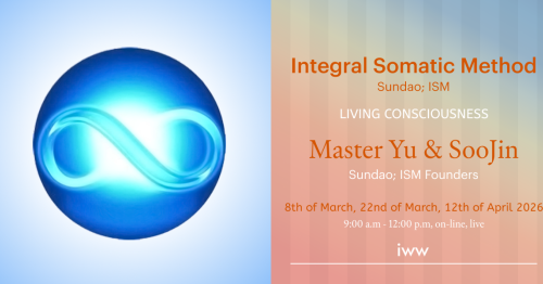 LIVING CONSCIOUSNESS - Integral Somatic Method — Sundao; ISM