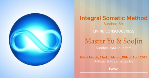 LIVING CONSCIOUSNESS - Integral Somatic Method — Sundao; ISM