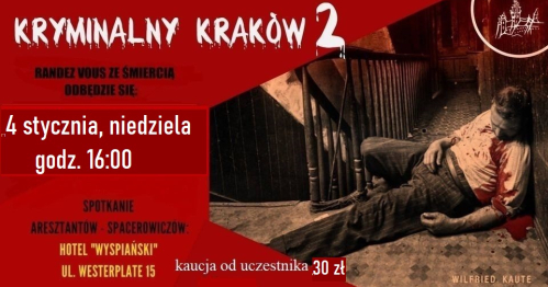 Kryminalny Kraków cz.2- wycieczka