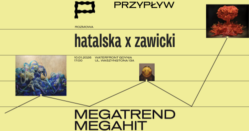 Megatrend MEGAHIT -  Hatalska x Zawicki // Czy sztuka wyprzedza dane?
