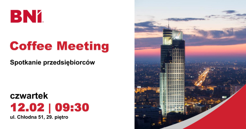 BNI: Coffee Meeting 12.02.2026, ul. Chłodna 51