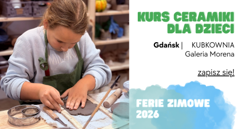 Kurs Ceramiki dla DZIECI i MŁODZIEŻY Gdańsk Kubkownia