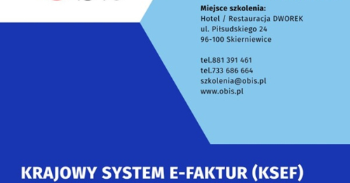 KSeF - szkolenie stacjonarne w Skierniewicach. Krajowy System e-Faktur (KSeF) w praktyce i faktury ustrukturyzowane 2026 r.