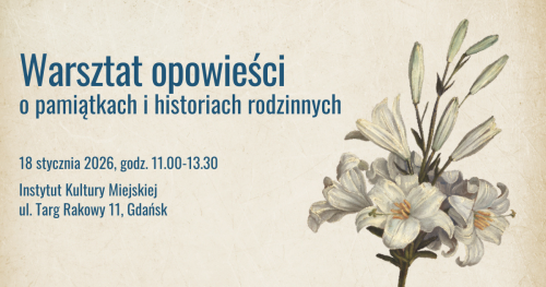 Warsztat opowieści o pamiątkach rodzinnych