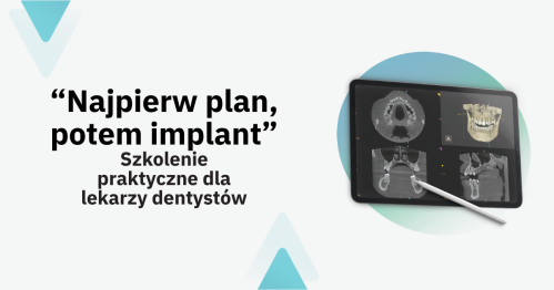 "Najpierw plan, potem implant" - kurs praktycznej analizy CBCT z dr n. med. Pawłem Głębowskim (Warszawa 21-22.05.2026r.)