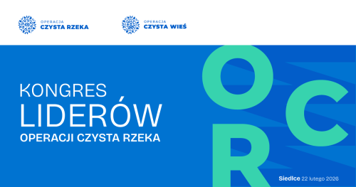 Kongres Liderów Operacji Czysta Rzeka 2026
