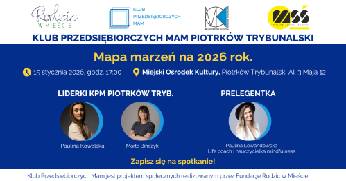 Klub Przedsiębiorczych Mam Piotrków Trybunalski - 15.01.2026