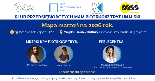 Klub Przedsiębiorczych Mam Piotrków Trybunalski - 15.01.2026