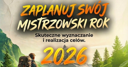 Zaplanuj swój Mistrzowski Rok 2026