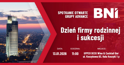 BNI Spotkanie otwarte Grupy Advance 13.01.2026 rok.