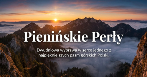 Górski Trip - Pienińskie Perły 25-26.04.2026r