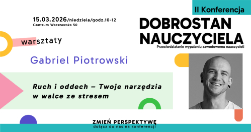 Ruch i oddech - Twoje narzędzia w walce ze stresem | Gabriel Piotrowski | WARSZTATY