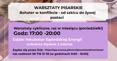 Warsztaty z pisania: Bohater w konflikcie - od szkicu do żywej postaci.