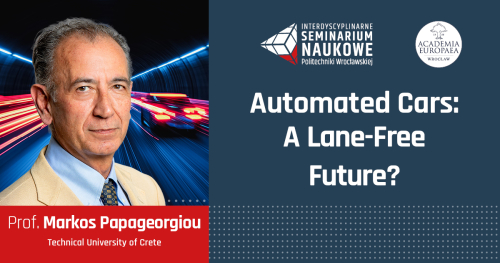 Interdyscyplinarne Seminarium Naukowe PWr - prof. Markos Papageorgiou