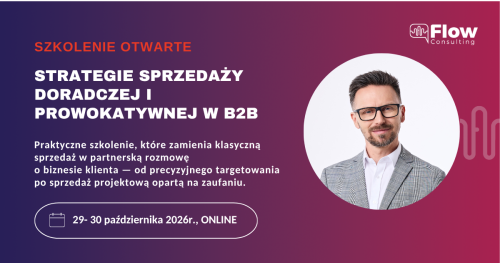 Strategie sprzedaży doradczej i prowokatywnej w B2B (29- 30.10.2026, ONLINE)