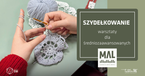 Szydełkowanie - warsztaty dla średniozaawansowanych