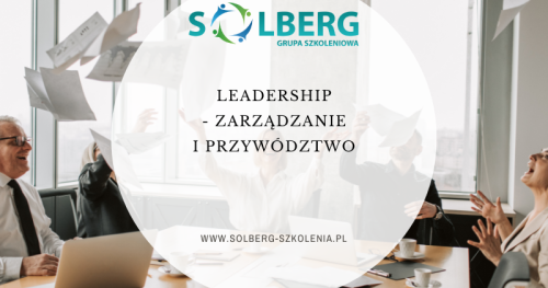 LEADERSHIP - zarządzanie i przywództwo
