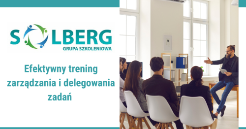 Efektywny trening zarządzania i delegowania zadań