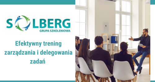 Efektywny trening zarządzania i delegowania zadań