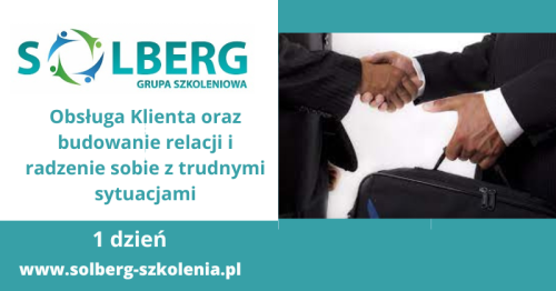 Obsługa klienta oraz budowanie relacji i radzenie sobie z trudnymi sytuacjami