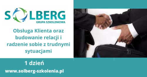 Obsługa klienta oraz budowanie relacji i radzenie sobie z trudnymi sytuacjami