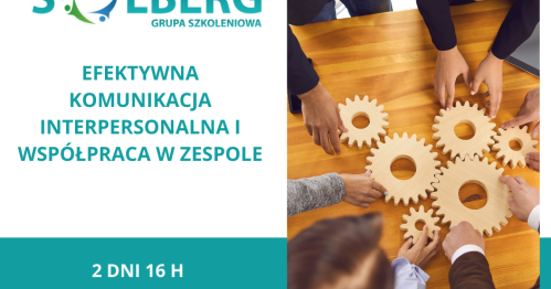 Efektywna komunikacja interpersonalna i współpraca w zespole