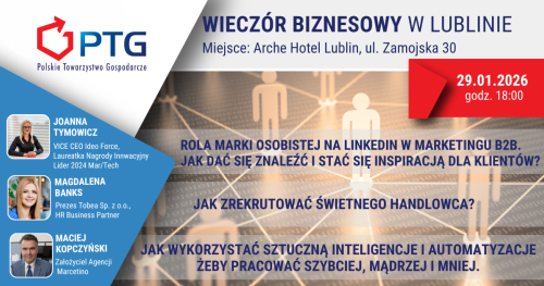 Wieczór Biznesowy PTG Lublin