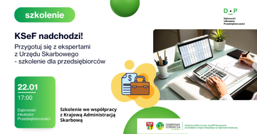 22.01 KSeF nadchodzi! Przygotuj się z ekspertami z Urzędu Skarbowego - szkolenie dla przedsiębiorców.