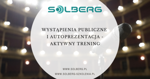 Wystąpienia publiczne i autoprezentacja - aktywny trening
