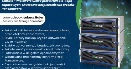 Bezpłatny Webinar - ExaGrid - wielowarstwowa przestrzeń dla  kopii zapasowych. Skuteczne bezpieczeństwo przeciw Ransomware