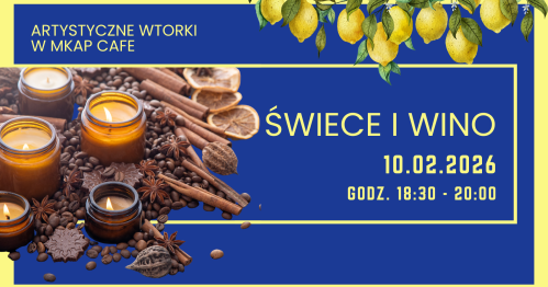 Świece & Wino - walentynkowy wieczór zapachów w Mkap Cafe