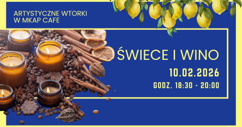 Świece & Wino - walentynkowy wieczór zapachów w Mkap Cafe