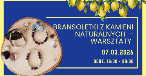 Bransoletki z kamieni naturalnych - Dzień Kobiet w MKAP Café