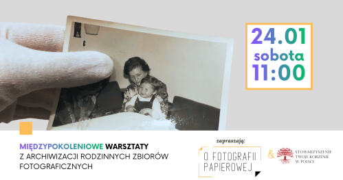 Międzypokoleniowe warsztaty z archiwizacji rodzinnych zbiorów fotograficznych (24.01.2026)