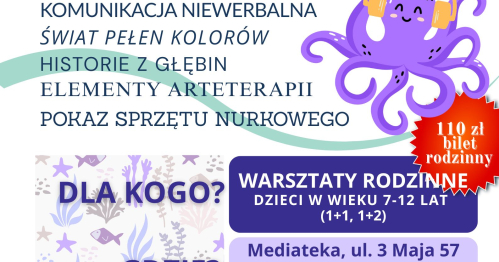 Warsztaty rodzinne: Podwodne emocje - Zanurkuj w Świat Ciszy! 🐙