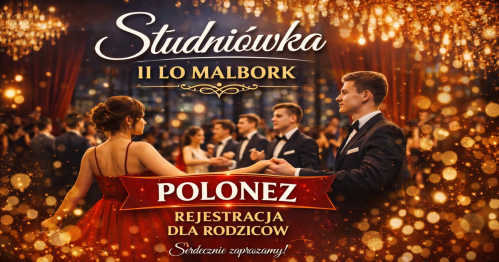 POLONEZ - Rejestracja dla rodziców Studniówka II LO Malbork