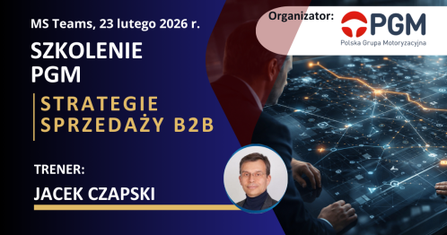 Szkolenie PGM: "Strategie sprzedaży B2B" (szkolenie on-line)