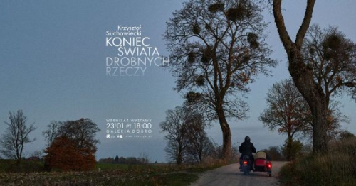 Krzysztof Suchowiecki: Koniec świata drobnych rzeczy