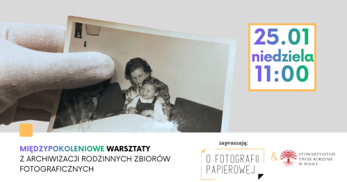 Międzypokoleniowe warsztaty z archiwizacji rodzinnych zbiorów fotograficznych (25.01.2026)