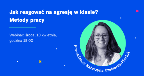 Jak reagować na agresję w klasie? Metody pracy w klasie