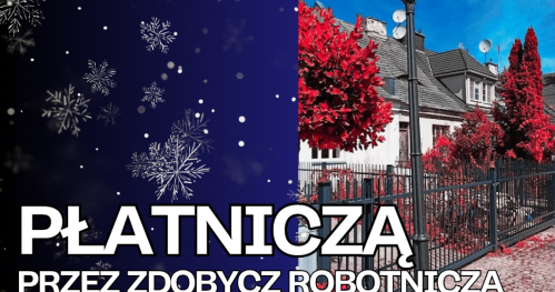 "Płatniczą przez Zdobycz Robotniczą" - spacer z przewodnikiem