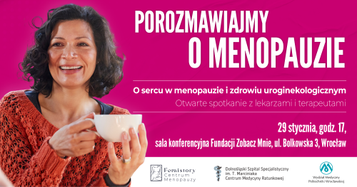 Porozmawiajmy o menopauzie | O sercu w menopauzie i zdrowiu uroginekologicznym