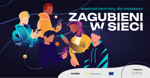 Spektakl dla młodzieży "Zagubieni w sieci" - Piątek, 20 lutego 2026 godz. 12:00