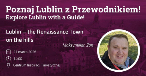 Lublin - the Renaissance town on the hills