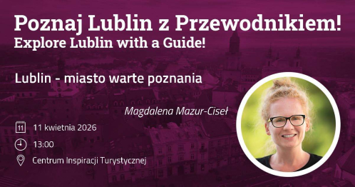 Lublin - miasto warte poznania