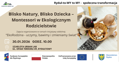 Blisko Natury, Blisko Dziecka - Montessori w Ekologicznym Rodzicielstwie