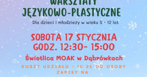 Warsztaty językowo-plastyczne w świetlicy MOAK w Dąbrówkach