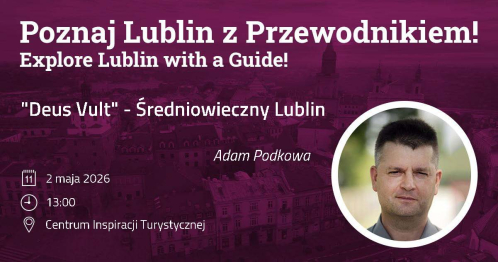 "Deus vult" - Średniowieczny Lublin