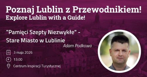 Pamięci szepty niezwykłe - Stare Miasto w Lublinie
